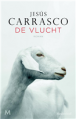 De vlucht - Jesús Carrasco, Arie van der Wal