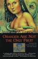 Oranges are Not the Only Fruit - Jeanette Winterson