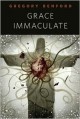 Grace Immaculate - Gregory Benford