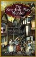 The Scottish Play Murder - Anne Rutherford