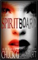 Spirit Board (a flash fiction story) - Chuck Grossart