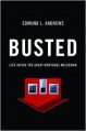 Busted: Life Inside the Great Mortgage Meltdown - Edmund L. Andrews