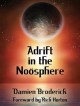 Adrift in the Noosphere: Science Fiction Stories - Damien Broderick, Paul Di Filippo, Barbara Lamar