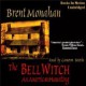 The Bell Witch: An American Haunting - Brent Monahan, Cameron Beierle