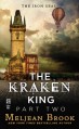 The Kraken King Part II: The Kraken King and the Abominable Worm - Meljean Brook