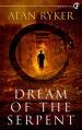 Dream of the Serpent - Alan Ryker