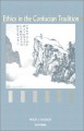 Ethics in the Confucian Tradition: The Thought of Mengzi and Wang Yangming - Philip J. Ivanhoe