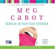 Size 14 Is Not Fat Either - Kirsten Kairos, Meg Cabot