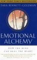 Emotional Alchemy: How the Mind Can Heal the Heart - Tara Bennett-Goleman, Dalai Lama XIV