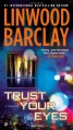 Trust Your Eyes - Linwood Barclay