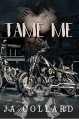 Tame Me (Book #1 in the Blood Brothers MC Series) - J.A. Collard, Hot Tree Editing