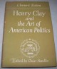 Henry Clay and the Art of American Politics - Clement Eaton