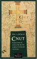 Cnut: The Danes in England in the Early Eleventh Century - M.K. Lawson