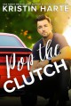 Pop The Clutch (Second Gear #1) - Kristin Harte