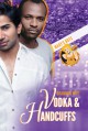 Vodka & Handcuffs (Mary's Boys Book 2) - Brandon Witt