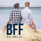 BFF - K.C. Wells, Michael Mola