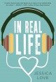 In Real Life - Jessica Love