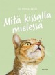 Mitä kissalla mielessä - Bo Söderström, Päivi Kivelä