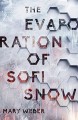 The Evaporation of Sofi Snow - Mary Weber