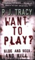 Want To Play? (Monkeewrench #1) - P.J. Tracy