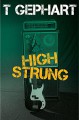 High Strung - T. Gephart