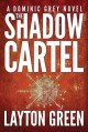 The Shadow Cartel - Layton Green