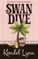 Swan Dive (An Elliott Lisbon Mystery Book 3) - Kendel Lynn