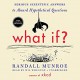 What If?: Serious Scientific Answers to Absurd Hypothetical Questions - Randall Munroe, Wil Wheaton, John Murray Press