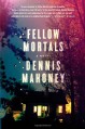 Fellow Mortals - Dennis Mahoney