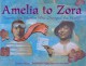 Amelia to Zora: Twenty-Six Women Who Changed the World - Cynthia Chin-Lee, Megan Halsey, Sean Addy