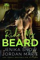 Ride My Beard (Hot-Bites Novella) (Volume 2) - Jenika Snow, Jordan Marie