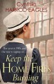 Keep the Home Fires Burning (War at Home) - Cynthia Harrod-Eagles