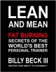 LEAN & MEAN: Fat Burning Secrets of the World's Best Personal Trainer - Beck III, Billy, Gregg Avedon