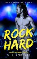 Rock Hard (Chord Brothers #1) - M.J. Roberts