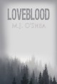 Loveblood - M.J. O'Shea