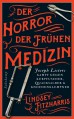 Der Horror der frühen Medizin: Joseph Listers Kampf gegen Kurpfuscher, Quacksalber & Knochenklempner (suhrkamp taschenbuch, Band 4886) - Lindsey Fitzharris, Volker Oldenburg