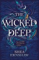 The Wicked Deep - Shea Ernshaw