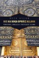 Nie ma Boga oprócz Allaha - Reza Aslan, Patryk Gołębiowski