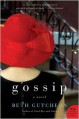 Gossip: A Novel - Beth Gutcheon