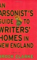 An Arsonist's Guide To Writers' Homes In New England - Brock Clarke