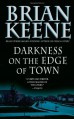 Darkness on the Edge of Town - Brian Keene