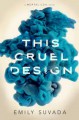 This Cruel Design - Emily Suvada