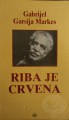 Riba je crvena - Gabriel García Márquez