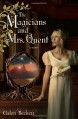 The Magicians and Mrs. Quent - Galen Beckett