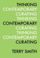 Thinking Contemporary Curating (Ici Perspectives in Curating) - Terry Smith, Kate Fowle