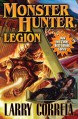 Monster Hunter Legion - Larry Correia