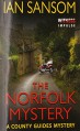 The Norfolk Mystery: A County Guides Mystery - Ian Sansom