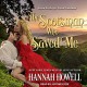 The Scotsman Who Saved Me (Seven Brides/Seven Scotsman) - Hannah Howell, Justine Eyre