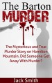 The Barton Murder: Did Somebody Get Away With Murder? A True Crime Story - Jack Smith, Marjorie Kramer