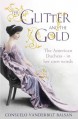 The Glitter And The Gold - Consuelo Vanderbilt Balsan